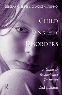 Child Anxiety Disorders -  Candice A. Alfano,  Deborah C. Beidel