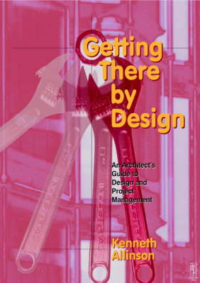 Getting There by Design -  Kenneth Allinson