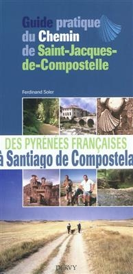 GUIDE PRATIQUE DU CHEMIN DE SAINT JACQUE -  SOLER - ANC ED