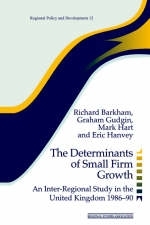 The Determinants of Small Firm Growth -  Richard Barkham,  Graham Gudgin, UK) Hart Mark (Aston University