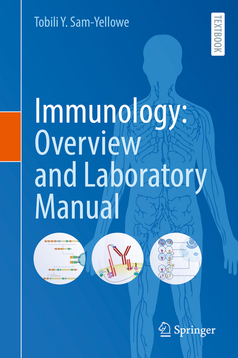 Immunology: Overview and Laboratory Manual - Tobili Y. Sam-Yellowe