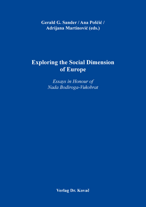 Exploring the Social Dimension of Europe - Gerald G. Sander, Ana Pošćić, Adrijana Martinović