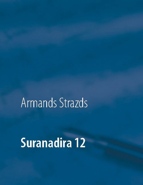 Suranadira 12 - Armands Strazds