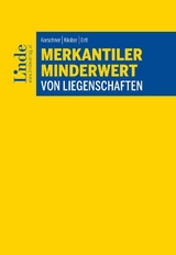 Merkantiler Minderwert von Liegenschaften - Ferdinand Kerschner, Wolfgang Kleiber, Daniel Ertl