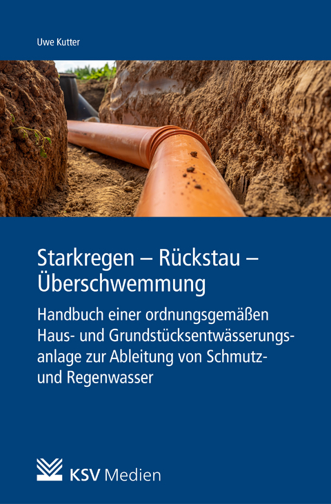 Starkregen - Rückstau - Überschwemmung - Uwe Kutter