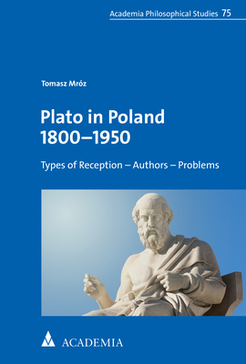 Plato in Poland 1800–1950 - Tomasz Mróz