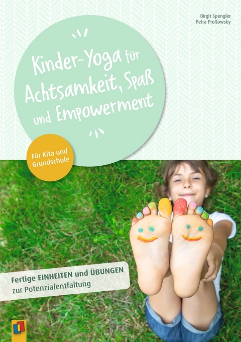 Kinder-Yoga für Achtsamkeit, Spaß und Empowerment - Birgit Spengler, Petra Proßowsky