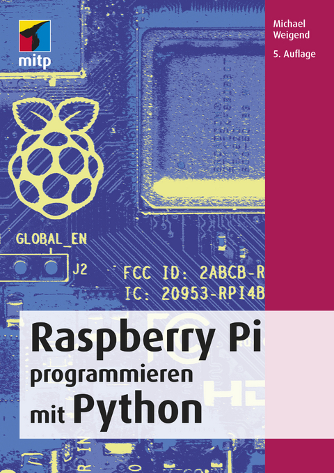 Raspberry Pi programmieren mit Python - Michael Weigend