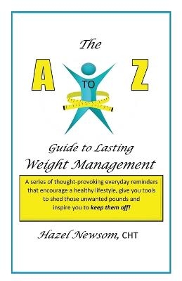 The a - Z of Weight Management - Hazel Newsom Cht