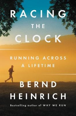 Racing the Clock - Bernd Heinrich