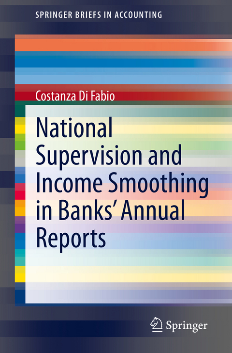 National Supervision and Income Smoothing in Banks’ Annual Reports - Costanza Di Fabio