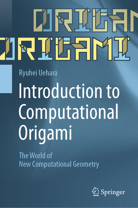 Introduction to Computational Origami - Ryuhei Uehara