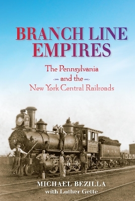 Branch Line Empires - Michael Bezilla