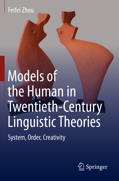 Models of the Human in Twentieth-Century Linguistic Theories - Feifei Zhou