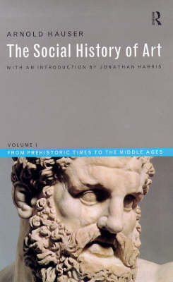 Social History of Art, Volume 1 -  Arnold Hauser