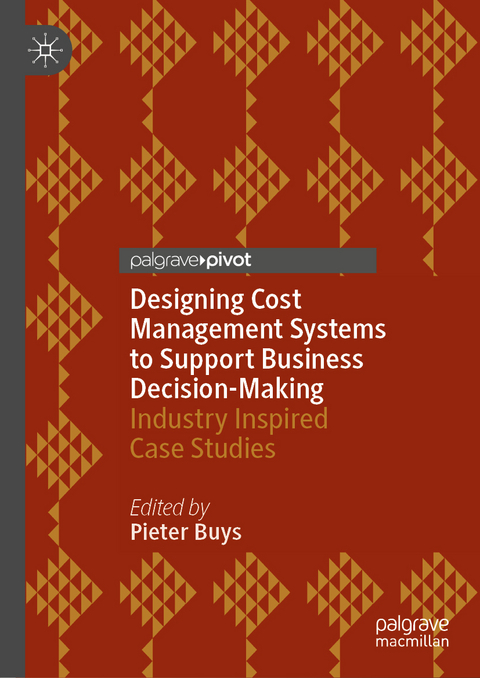 Designing Cost Management Systems to Support Business Decision-Making - 