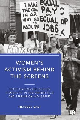 Women’s Activism Behind the Screens - Frances C. Galt