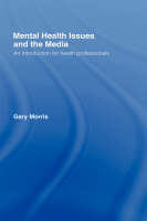 Mental Health Issues and the Media -  Gary Morris