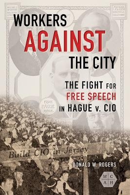 Workers against the City - Donald W. Rogers