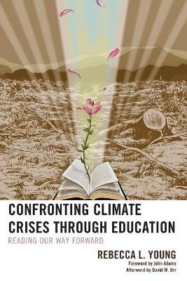 Confronting Climate Crises through Education - Rebecca L. Young