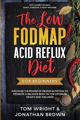 The Low Fodmap Acid Reflux Diet - Tom Wright