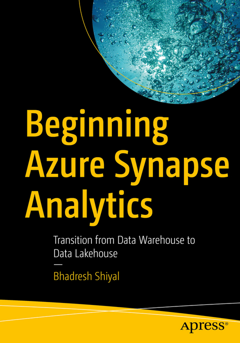 Beginning Azure Synapse Analytics - Bhadresh Shiyal