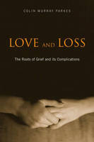 Love and Loss -  Colin Murray Parkes