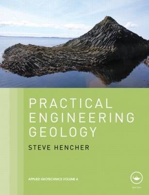 Practical Engineering Geology - UK) Hencher Steve (Hencher Associates