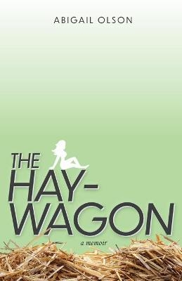 The Hay-Wagon - Abigail Olson