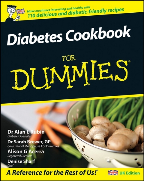 Diabetes Cookbook For Dummies, UK Edition - Alan L. Rubin, Sarah Brewer, Alison G. Acerra, Denise Scharf