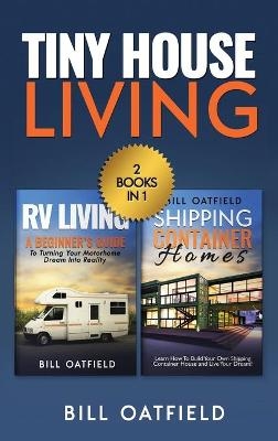 Tiny House Living - Bill Oatfield