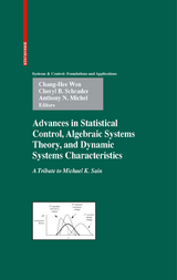 Advances in Statistical Control, Algebraic Systems Theory, and Dynamic Systems Characteristics - 