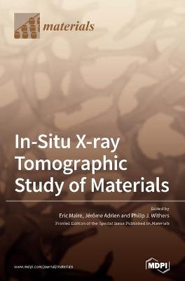 In-Situ X-ray Tomographic Study of Materials - 