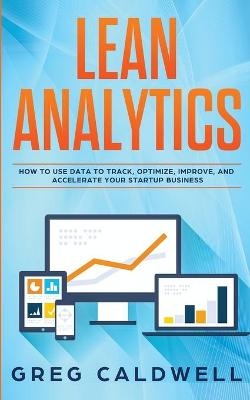 Lean Analytics - Greg Caldwell