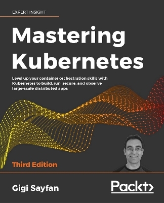 Mastering Kubernetes - Gigi Sayfan