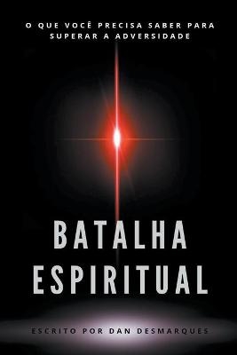 Batalha Espiritual - Dan Desmarques