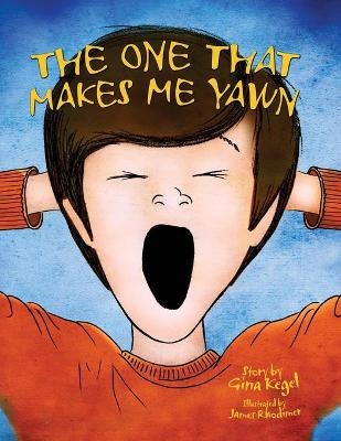 The One that Makes Me Yawn - Gina Kegel