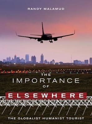 The Importance of Elsewhere - Randy Malamud