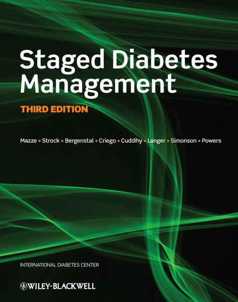 Staged Diabetes Management - Roger Mazze, Richard M. Bergenstal, Robert Cuddihy, Ellie S. Strock, Amy Criego, Oded Langer, Gregg Simonson, Maggie Powers