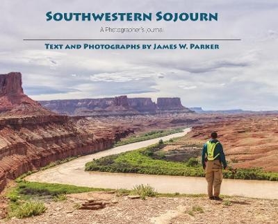 Southwestern Sojourn - James Watson Parker