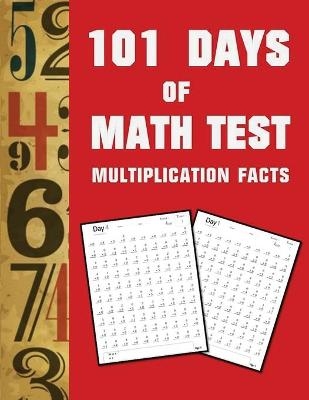 101 Day of Math test Multiplication Facts ( 100 Pages) - Blue Digital Media Group