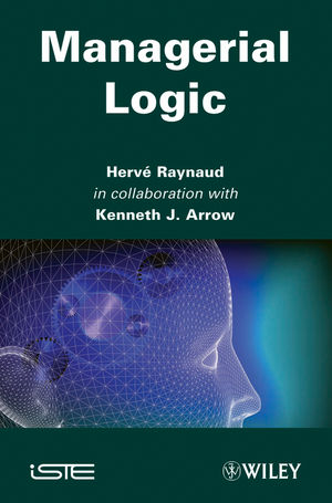 Managerial Logic - Harvé Raynaud, Kenneth J. Arrow