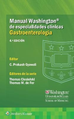 Manual Washington de especialidades clínicas. Gastroenterología - Dr. Chandra Gyawali