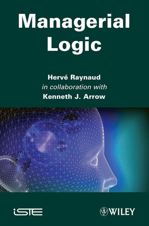 Managerial Logic - Harvé Raynaud, Kenneth J. Arrow