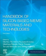 Handbook of Silicon Based MEMS Materials and Technologies - Tilli, Markku; Paulasto-Kröckel, Mervi; Petzold, Matthias; Theuss, Horst; Motooka, Teruaki