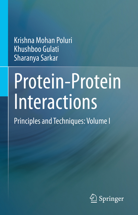 Protein-Protein Interactions - Krishna Mohan Poluri, Khushboo Gulati, Sharanya Sarkar