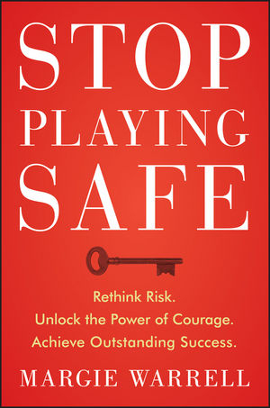 Stop Playing Safe -  Margie Warrell