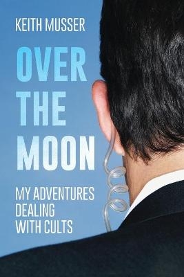 Over The Moon - Keith A Musser