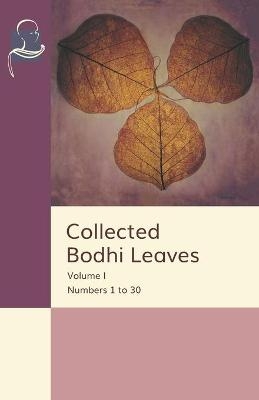 Collected Bodhi Leaves Volume I - Soma Thera, Kassapa Thera, Vappo Thera