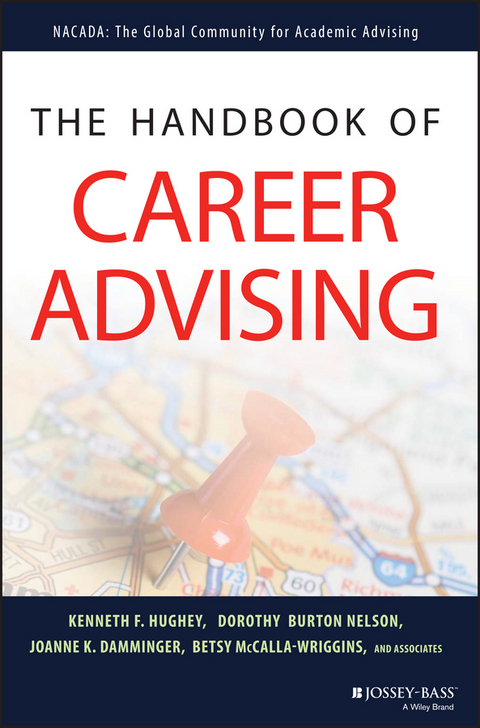 The Handbook of Career Advising - Kenneth F. Hughey, Dorothy Nelson, Joanne K. Damminger, Betsy McCalla-Wriggins